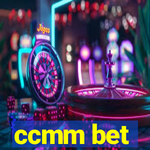 ccmm bet